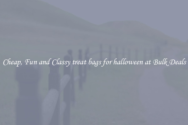 Cheap, Fun and Classy treat bags for halloween at Bulk Deals
