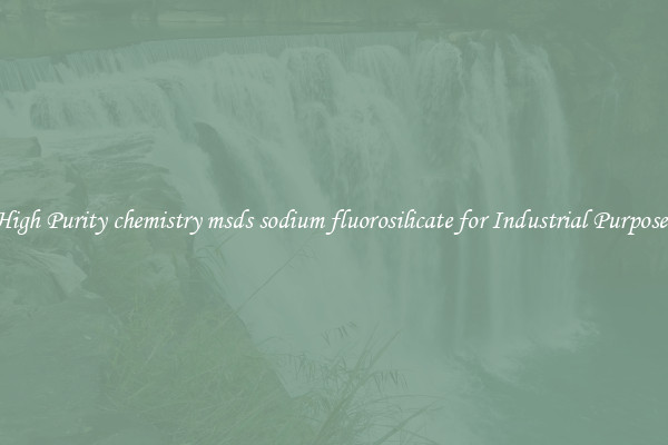High Purity chemistry msds sodium fluorosilicate for Industrial Purposes