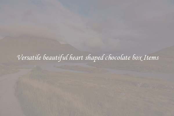 Versatile beautiful heart shaped chocolate box Items
