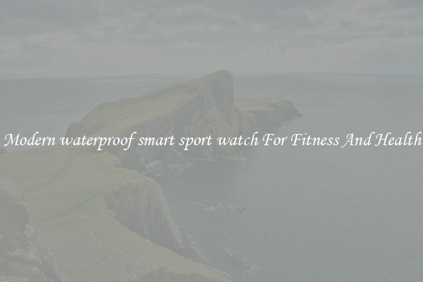 Modern waterproof smart sport watch For Fitness And Health
