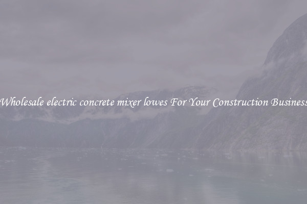 Wholesale electric concrete mixer lowes For Your Construction Business