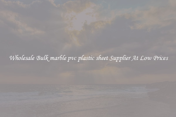 Wholesale Bulk marble pvc plastic sheet Supplier At Low Prices