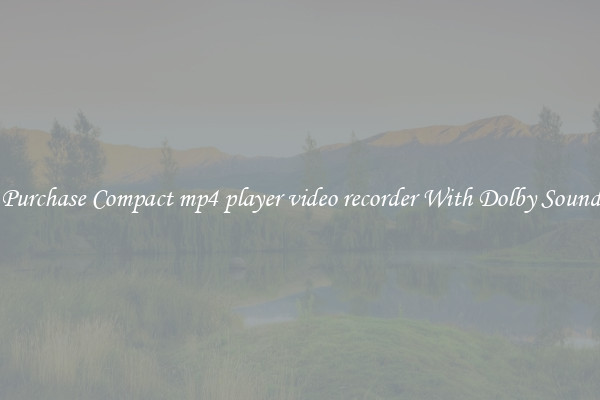 Purchase Compact mp4 player video recorder With Dolby Sound