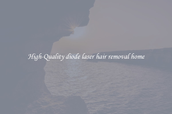 High-Quality diode laser hair removal home