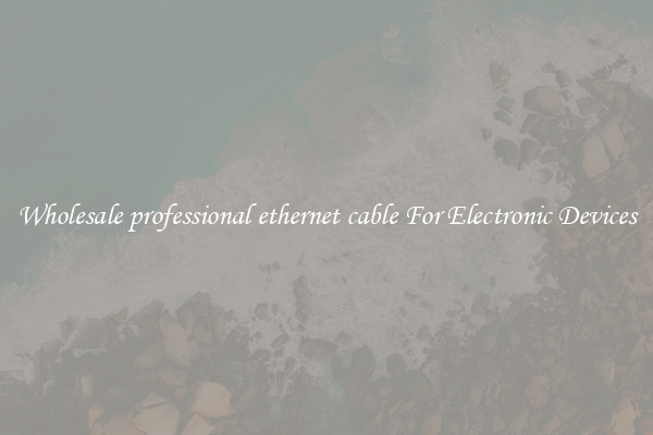 Wholesale professional ethernet cable For Electronic Devices