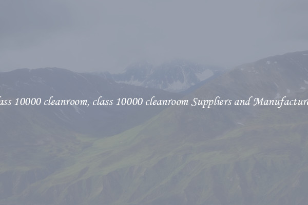 class 10000 cleanroom, class 10000 cleanroom Suppliers and Manufacturers