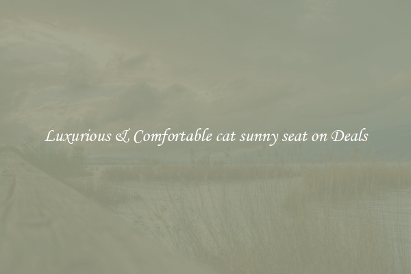 Luxurious & Comfortable cat sunny seat on Deals