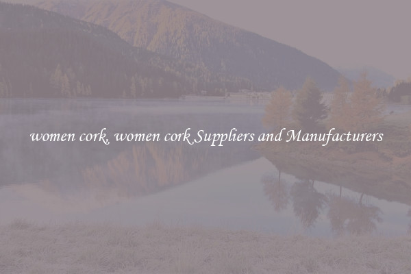 women cork, women cork Suppliers and Manufacturers