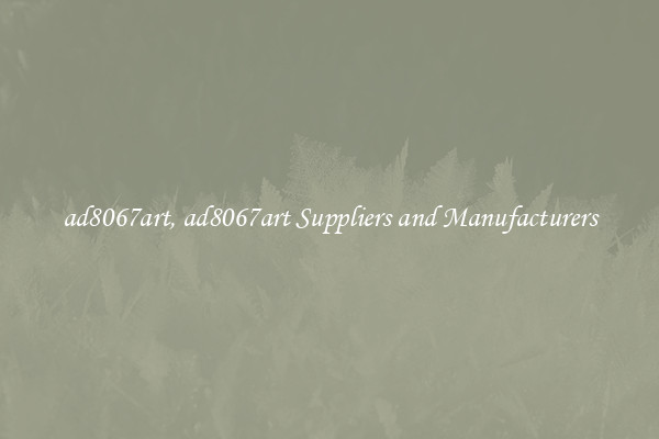 ad8067art, ad8067art Suppliers and Manufacturers